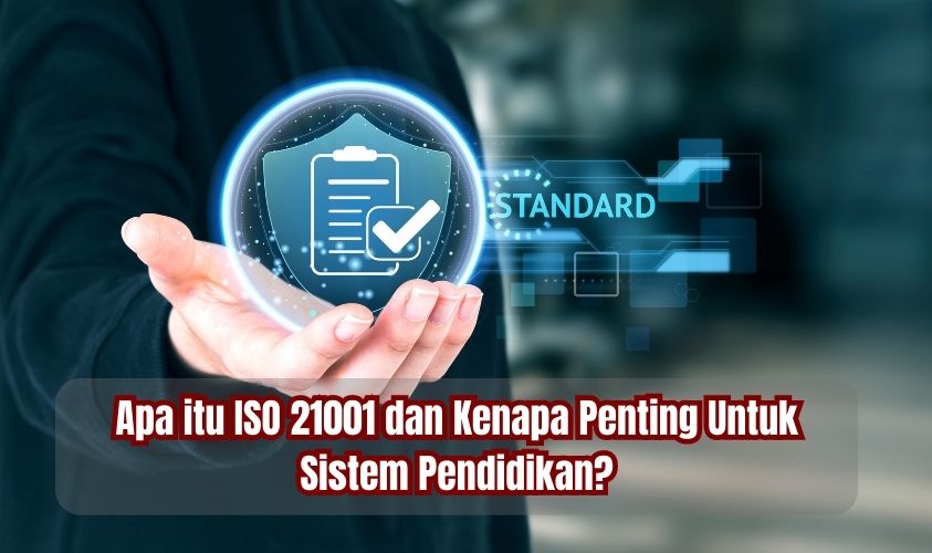 Apa itu ISO 21001