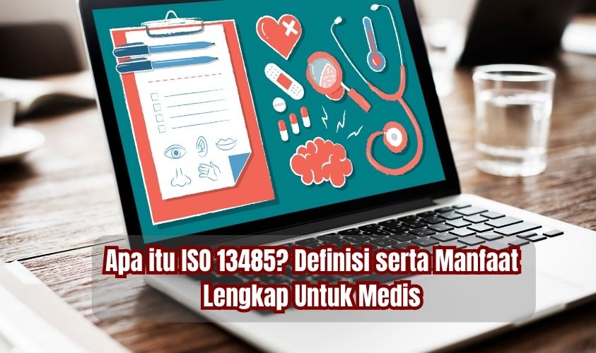 Apa itu ISO 13485