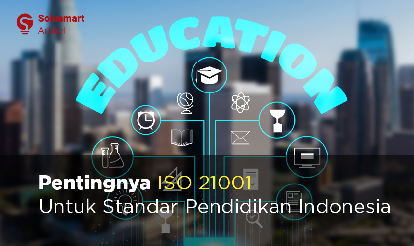 Pentingnya ISO 21001