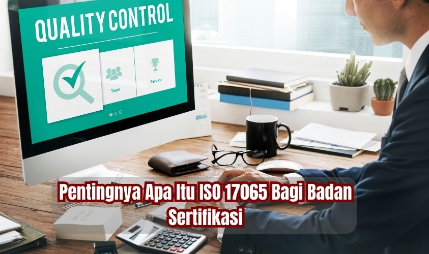 Apa Itu ISO 17065