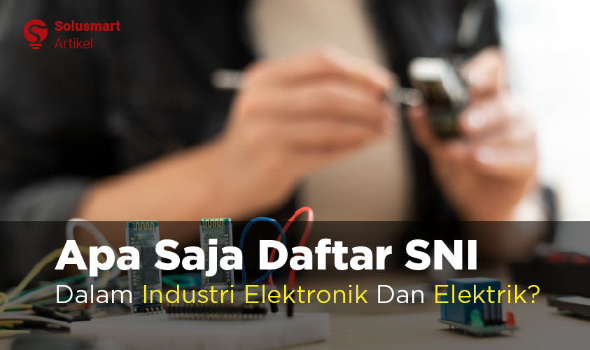 Daftar SNI industri elektronik