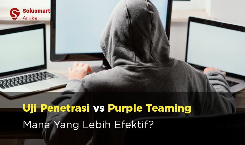 Uji penetrasi VS Purple Teaming