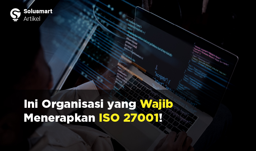 organisasi yang wajib menerapkan iso 27001