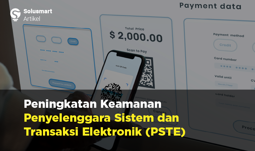 peningkatan keamanan penyelenggara sistem dan transaksi elektronik (pste)